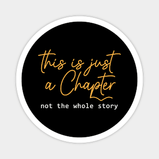 This is just a chapter not the whole story Magnet